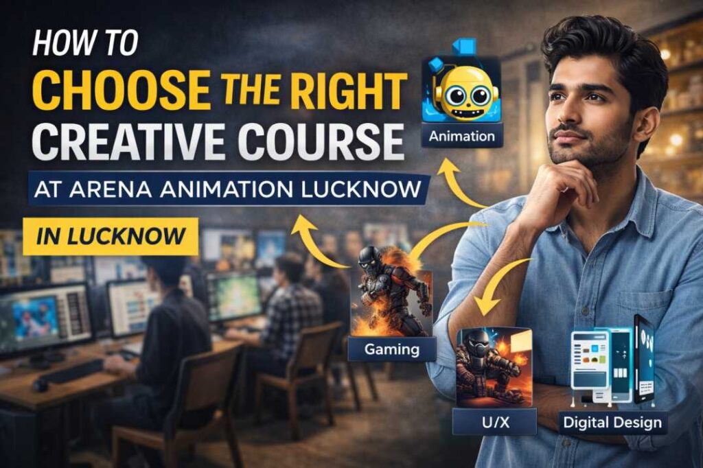 choose animation course in Lucknow