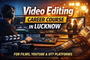 How to Become a Video Editor for Films, YouTube and OTT Platforms